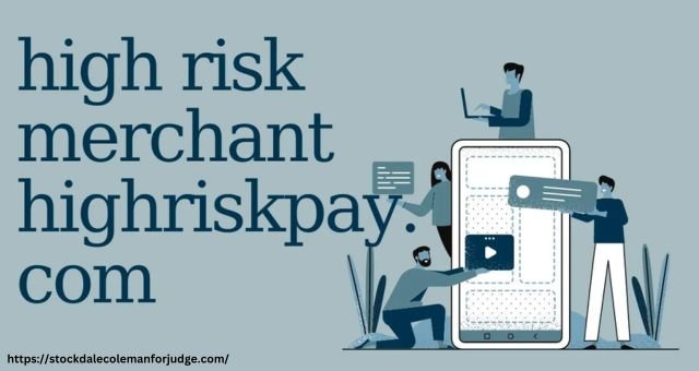 High Risk Merchant Highriskpay.com