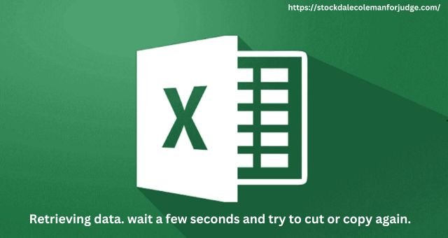 Retrieving data. wait a few seconds and try to cut or copy again.