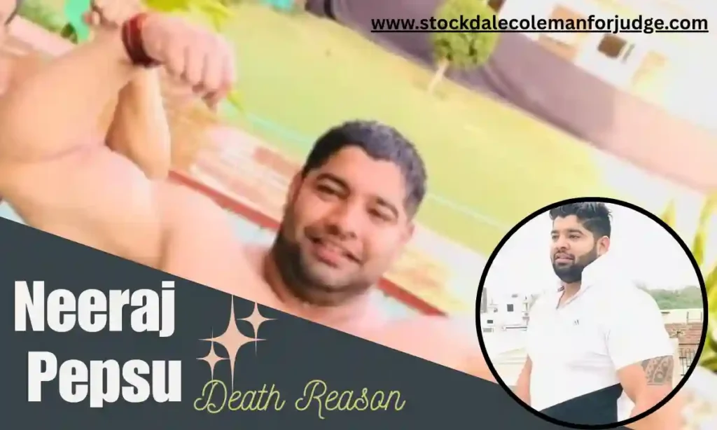 Neeraj Pepsu Death Reason