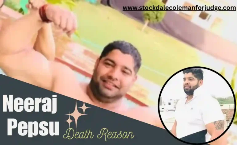 Neeraj Pepsu Death Reason