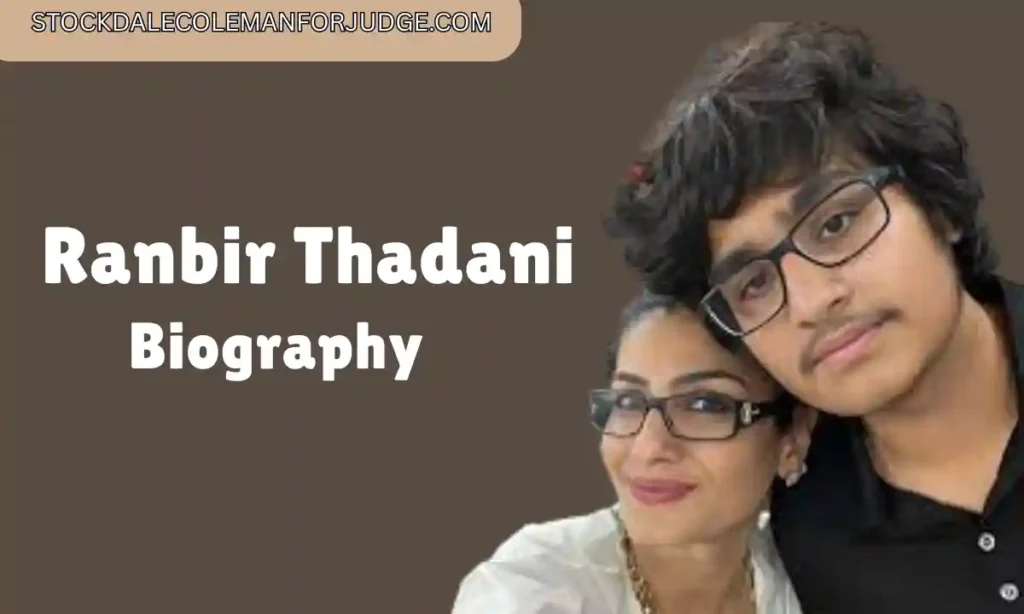 Ranbir Thadani BiographyWiki