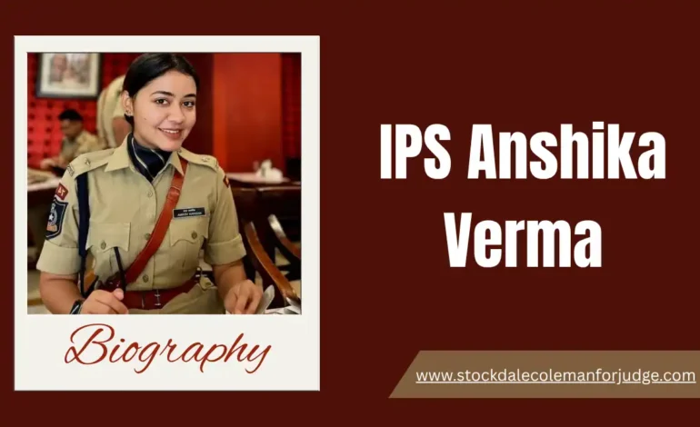 IPS Anshika Verma Age, Bio, Height, Husband Name, Career, Net Worth & More