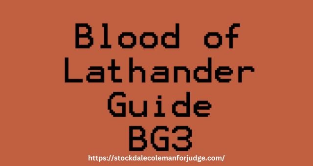 Blood Of Lathander BG3 Full Guide: How to Find It?