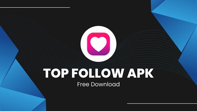 Top Follow APK