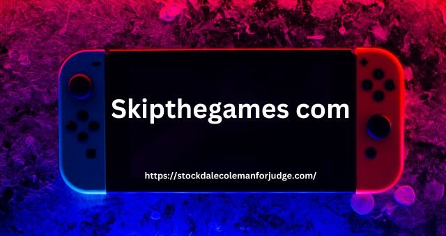 Skipthegames com – A Detailed Overview