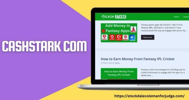 Cashstark com – A Helpful Website Full of Blogs