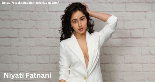 Niyati Fatnani, Age, Career, Net Worth, & More