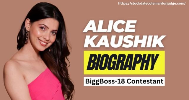 Alice Kaushik: Age, Career, Net Worth, More